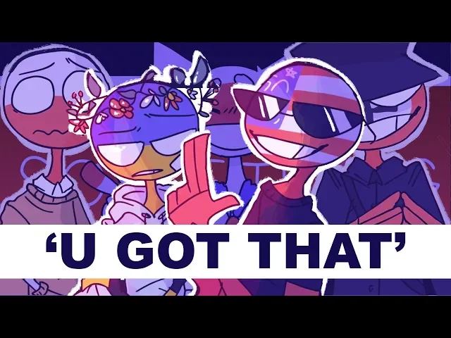 u got that//animation meme (countryhumans
